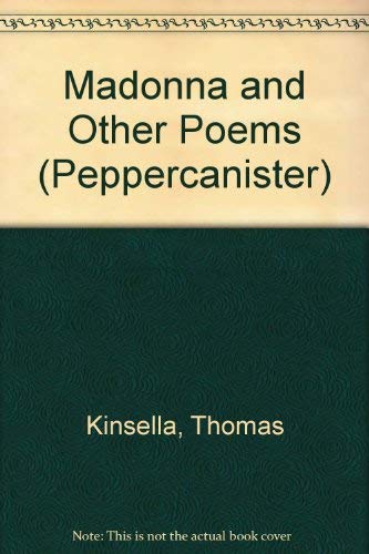 "Madonna" and Other Poems (Peppercanister) (9781873790120) by Kinsella, Thomas