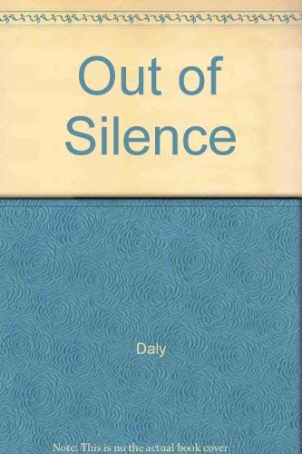 Out of silence (9781873790274) by Padraig J. Daly