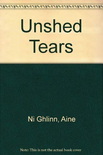 9781873790670: Unshed Tears/Deora Nar Caoineada