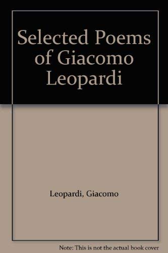 Imagen de archivo de Selected Poems of Giacomo Leopardi a la venta por Hawking Books