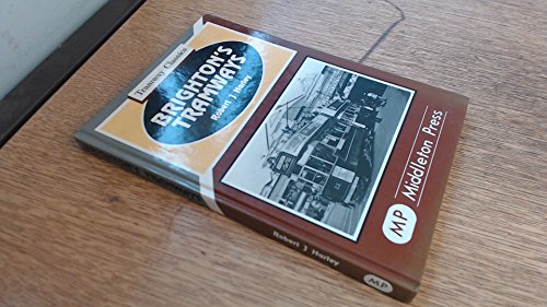 Stock image for Brighton's Tramways: The Coporations Routes Plus Lines to Shoreham and the Rottingdean (Tramways Classics) for sale by Nick Tozer Railway Books