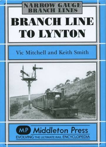 Branch Line to Lynton (Narrow Gauge Branch Line Albums)