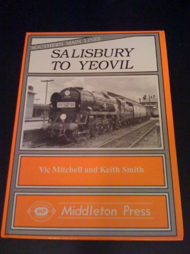 Stock image for Salisbury to Yeovil (Southern Main Line) for sale by WorldofBooks