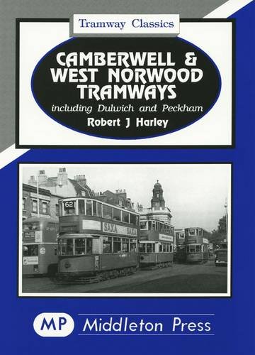 9781873793220: Camberwell and West Norwood Tramways (Tramways Classics)