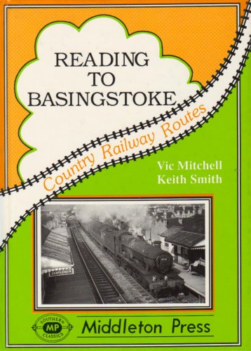 9781873793275: Reading to Basingstoke: Including the Secret Bramley MOD System (Country Railway Routes)