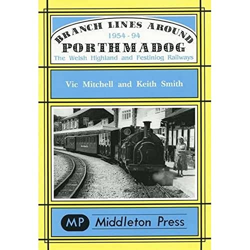 Beispielbild fr Branch Lines Around Porthmadog 1954-94: the Welsh Highland and Festiniog Railways (Narrow Gauge) zum Verkauf von AwesomeBooks