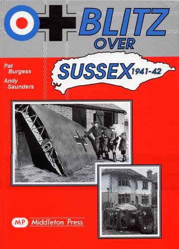 Stock image for Blitz Over Sussex, 1941-42 (Military Books) for sale by WorldofBooks