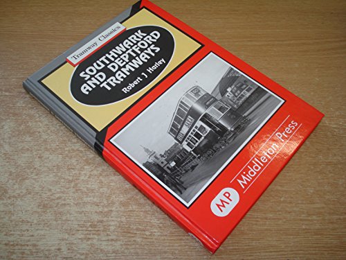 Stock image for Southwark and Deptford Tramways (Tramways Classics) for sale by Brit Books