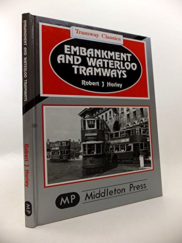 9781873793411: Embankment and Waterloo Tramways (Tramways Classics)