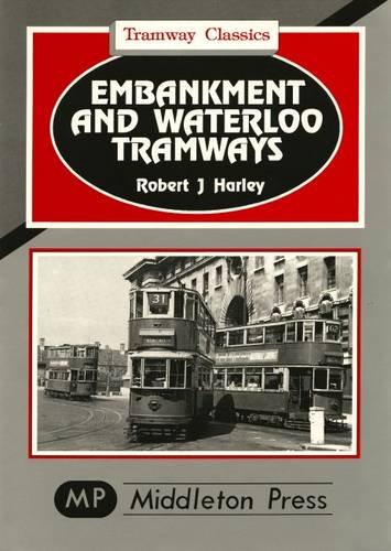 Stock image for Embankment and Waterloo Tramways: Including the Fondly Remembered Kingsway Subway (Tramway Albums) for sale by MusicMagpie