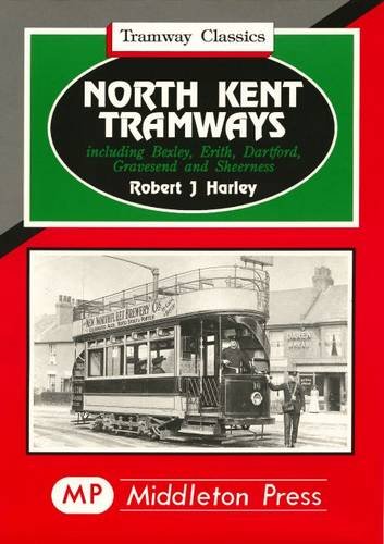 Stock image for North Kent Tramways (Tramways Classics) for sale by WorldofBooks