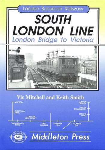 Beispielbild fr South London Line: London Bridge to Victoria (London Suburban Railways) zum Verkauf von WorldofBooks