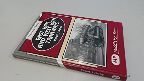 Stock image for East Ham and West Ham Tramways (Tramways Classics) for sale by Reuseabook