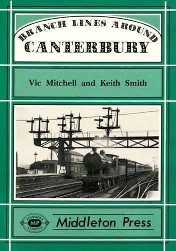 Beispielbild fr Branch Lines Around Canterbury zum Verkauf von Bahamut Media