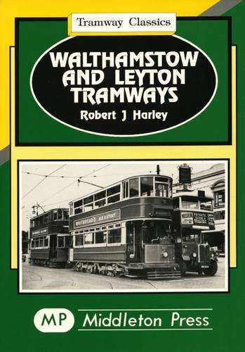 9781873793657: Walthamstow and Leyton (Tramways Classics)