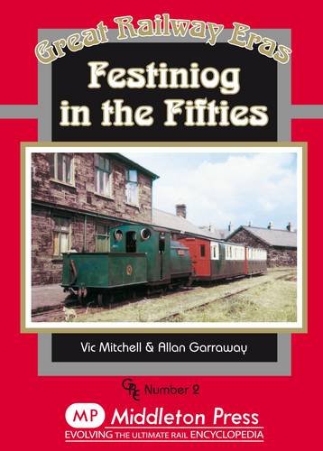 Stock image for Festiniog in the Fifties (Great Railway Eras) for sale by WorldofBooks