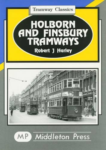 9781873793794: Holborn and Finsbury Tramways (Tramways Classics)