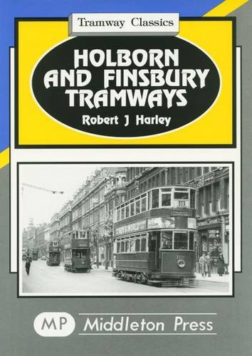 Stock image for Holborn and Finsbury Tramways (Tramways Classics) for sale by WorldofBooks