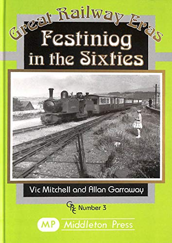 Stock image for Festiniog in the Sixties (Great Railway Eras) for sale by WorldofBooks