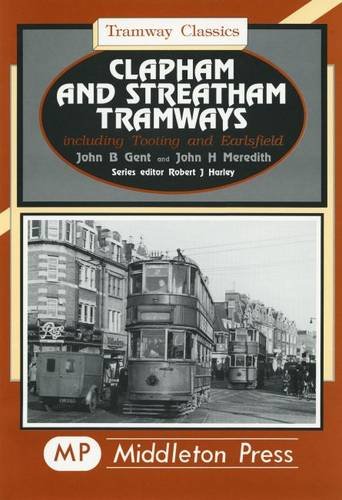 Beispielbild fr Clapham and Streatham Tramways: Including Tooting and Earlsfield (Treamways) zum Verkauf von WorldofBooks