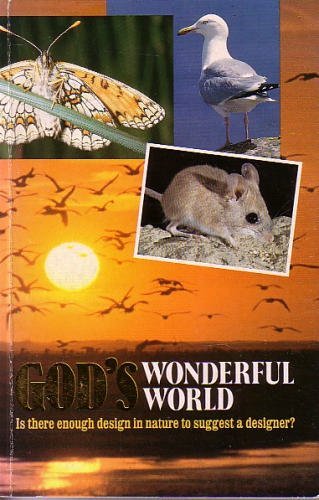 Stock image for God's Wonderful World: Is there enough design in nature to suggest a designer? for sale by Wonder Book