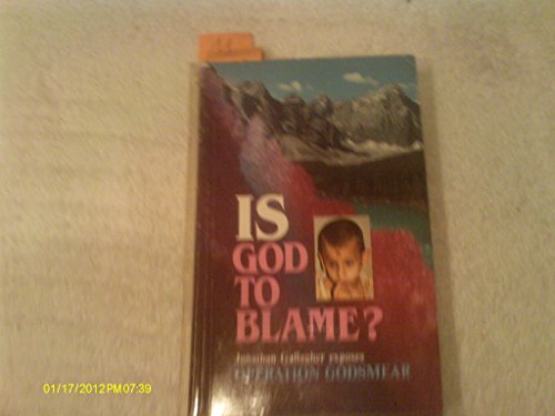 Stock image for Is God to Blame?: Operation Godsmear for sale by AwesomeBooks