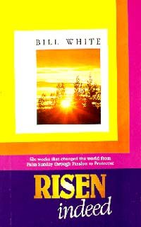 Imagen de archivo de Risen Indeed: Six Weeks That Changed the World from Palm Sunday Through Passion to Pentecost a la venta por AwesomeBooks