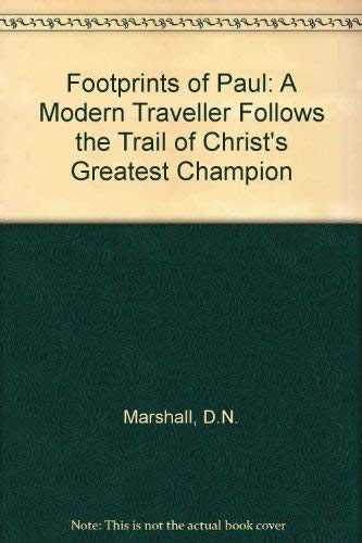 Beispielbild fr Footprints of Paul: A Modern Traveller Follows the Trail of Christ's Greatest Champion zum Verkauf von AwesomeBooks