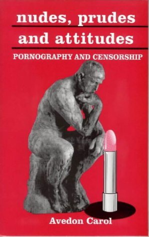 9781873797143: Nudes, Prudes and Attitudes: Pornography and Censorship