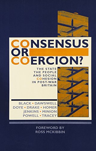 Beispielbild fr Consensus or Coercion?: The State, the People and Social Cohesion in Post-war Britain zum Verkauf von WorldofBooks