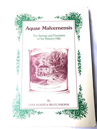 Beispielbild fr Aquae Malvernensis: History and Topography of the Springs, Spouts, Fountains and Wells of the Malverns and the Development of a Public Water Supply zum Verkauf von WorldofBooks