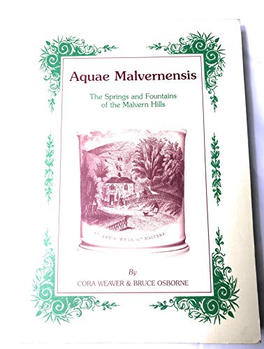 9781873809075: Aquae Malvernensis: History and Topography of the Springs, Spouts, Fountains and Wells of the Malverns and the Development of a Public Water Supply