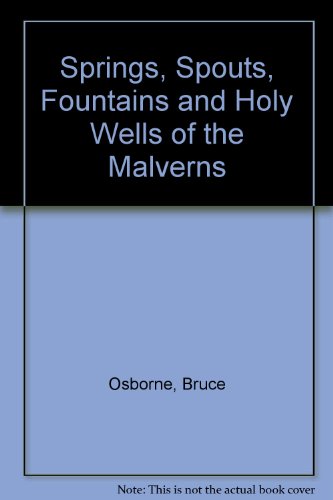 Beispielbild fr The Springs, Spouts, Fountains and Holy Wells of the Malverns zum Verkauf von Red-books ( Member of P.B.F.A. )