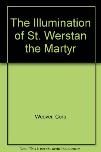 Beispielbild fr The Illumination of St Werstan the Martyr Re-Examination of the Legend zum Verkauf von Red-books ( Member of P.B.F.A. )