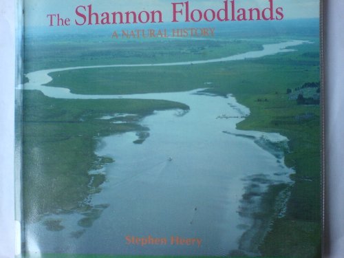 The Shannon Floodlands - A Natural History of the Shannon Callows
