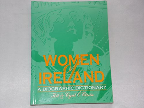 Beispielbild fr Women of Ireland: A biographic dictionary zum Verkauf von Half Price Books Inc.