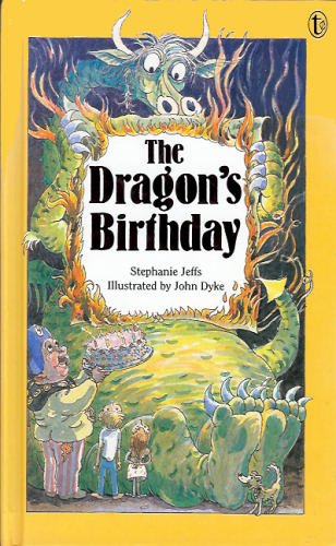 The Dragon's Birthday (9781873824108) by Jeffs, Stephanie; Dyke, John