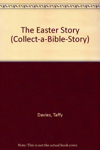 Stock image for The Easter Story (Collect-a-Bible-Story) for sale by AwesomeBooks