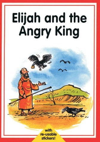 9781873824375: Elijah and the Angry King (Collect-a-Bible-Story S.)