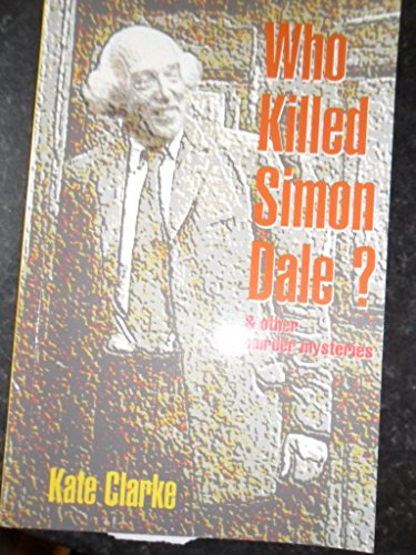 Stock image for Who Killed Simon Dale? for sale by Goldstone Books