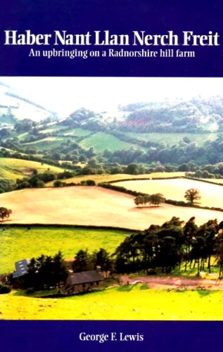 Stock image for Haber Nant Llan Nerch Freit: An Upbringing on a Radnorshire Hill Farm for sale by WorldofBooks