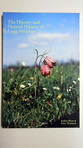 Stock image for A History and Natural History of Lugg Meadow for sale by Richard Sylvanus Williams (Est 1976)