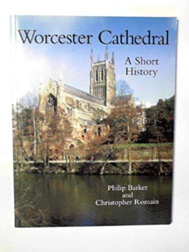 Beispielbild fr Worcester Cathedral: A Short History zum Verkauf von WorldofBooks