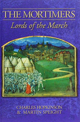 Beispielbild fr THE MORTIMERS, Lords of the March. zum Verkauf von Siop y Morfa BA