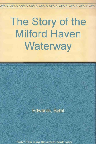 Stock image for The Story of the Milford Haven Waterway for sale by AwesomeBooks