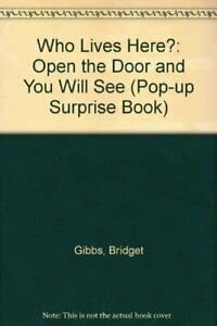 Imagen de archivo de Who Lives Here?: Open the Door and You Will See (Pop-up Surprise Book S.) a la venta por Goldstone Books