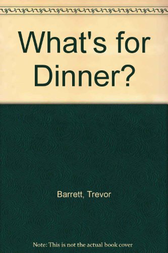 Beispielbild fr What's for Dinner? zum Verkauf von AwesomeBooks