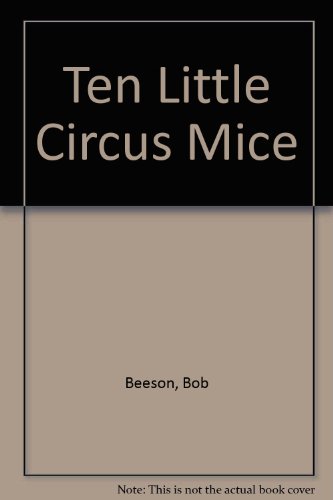 Stock image for Ten Little Circus Mice for sale by MusicMagpie