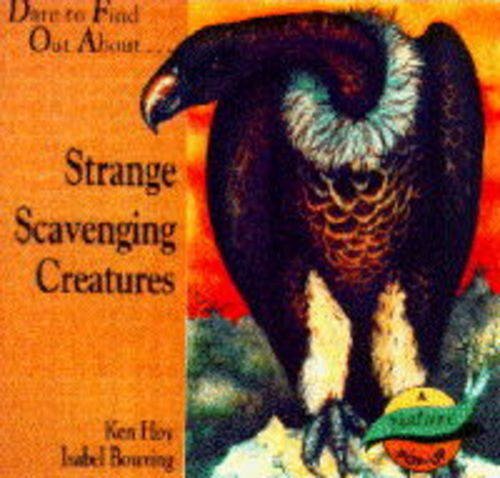 Stock image for Strange Scavenging Creatures (Dare to find out about.) for sale by WeBuyBooks