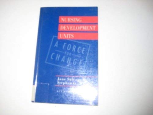 Stock image for Nursing Development Units: A Force for Change for sale by AwesomeBooks
